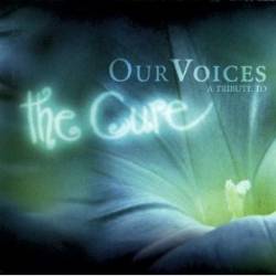 The Cure : Our Voices - A Tribute to The Cure
